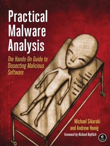 Michael Sikorski, Andrew Honig: Practical Malware Analysis (2012, No Starch Press)