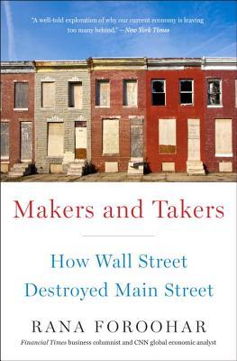Rana Foroohar: Makers and Takers (2017)
