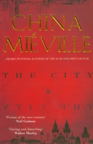 China Mieville, China Miéville: The City and the City (Paperback, 2009, Pan MacMillan)