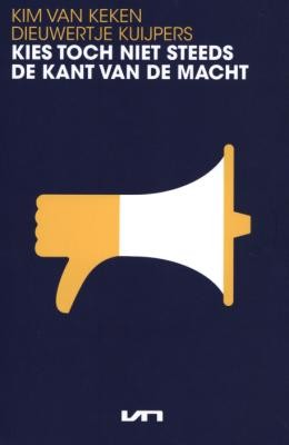 Kim van Keken, Dieuwertje Kuipers: Kies toch niet steeds de kant van de macht (Dutch language, 2022, Vrij Nederland)